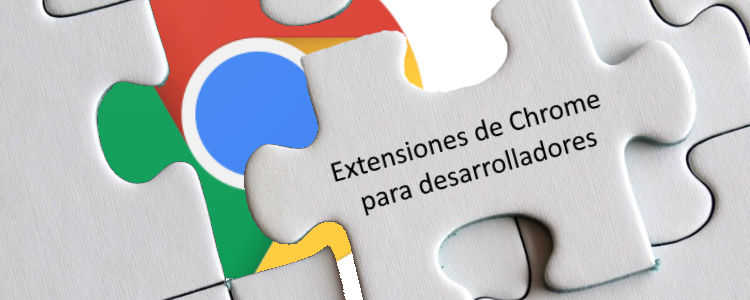 Las 10 extensiones de Chrome indispensables para desarrolladores