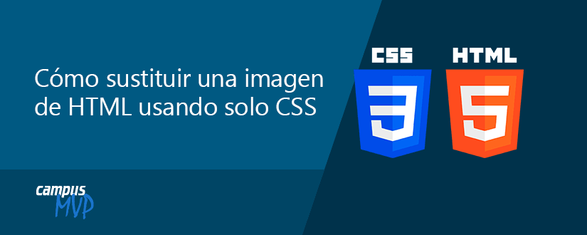 Cómo sustituir una imagen en HTML usando solo CSS
