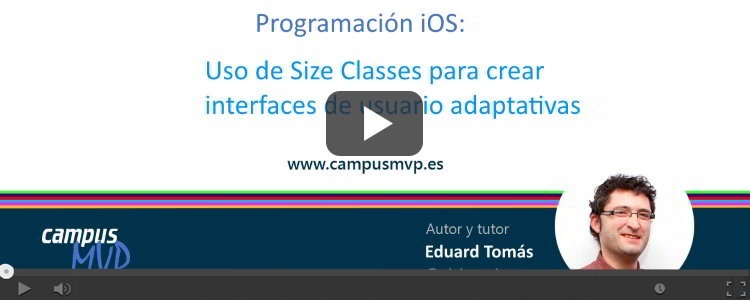 Size Classes en iOS: Cómo crear aplicaciones para iPhone y iPad adaptables automáticamente a distintas pantallas