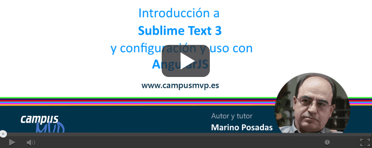 VÍDEO: Introducción a Sublime Text 3 y su configuración y uso para AngularJS