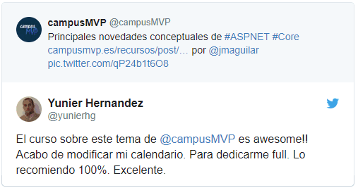 Opinión en twitter sobre nuestros cursos: El curso sobre este tema de @campusMVP es awesome!! Acabo de modificar mi calendario. Para dedicarme full. Lo recomiendo 100%. Excelente.