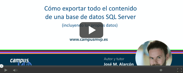 VÍDEO: Cómo exportar una base de datos SQL Server a un script (incluyendo los datos)