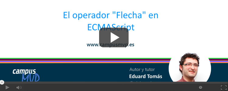 VÍDEO: El operador Flecha en ECMAScript