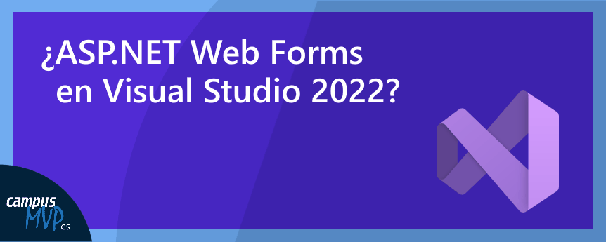 Cómo crear aplicaciones ASP.NET Web Forms con Visual Studio 2022