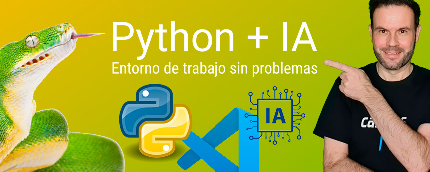 Cómo instalar Python para Machine Learning (IA) y Ciencia de Datos