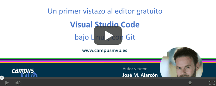 VÍDEO: Un vistazo a Visual Studio Code bajo Linux, con Git